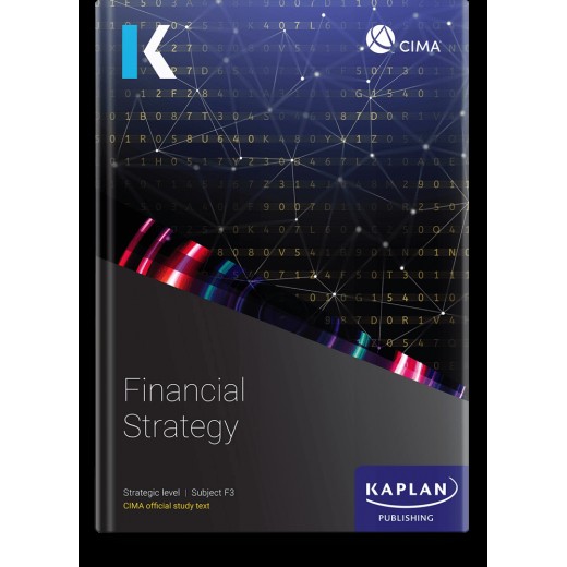 CIMA Financial Strategy (F3) Study Text 2023 (Exam Sitting until Summer 2024)